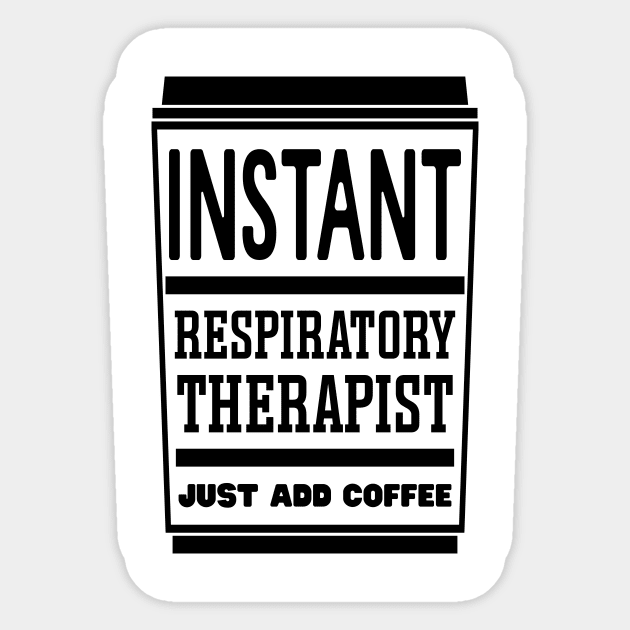 Instant respiratory therapist, just add coffee Sticker by colorsplash